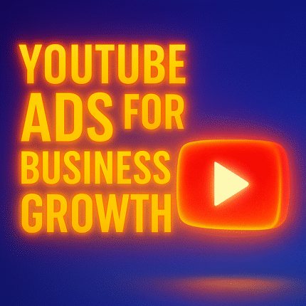 YouTube Ads for Business Growth